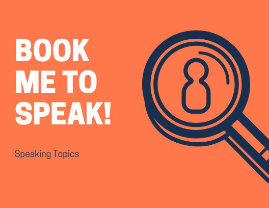 Book Me To Speak: Speaking Topics